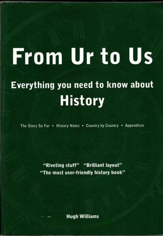 From Ur to Us: Everything You Need to Know About History : Hugh Williamsll