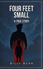 Four Feet Small by Billy Bean Hardcover Book