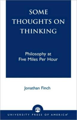 Some Thoughts On Thinking: Philosophy At Five Miles Per Hour