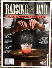 RAISING The BAR Magazine Modern Mixology Made Easy