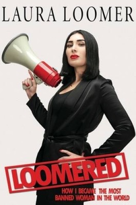 Loomered: How I Became the Most Banned Woman in the World - VERY GOOD