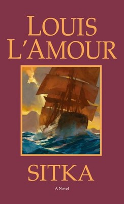Sitka: A Novel - L'Amour, Louis - Very Good - See condition notes
