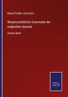 Wissenschaftliche Grammatik Der Englischen Sprache Eduard Fiedler