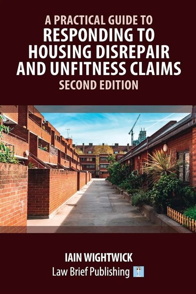 Iain Wightwick | A Practical Guide To Responding To Housing Disrepair And...-image
