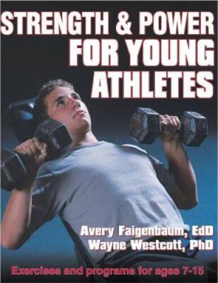 Strength and Power for Young Athletes - Paperback By Faigenbaum, Avery - GOOD