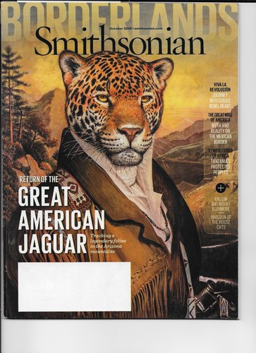 Smithsonian - 2016, October - Return of the Great American Jaguar, Mexico Border