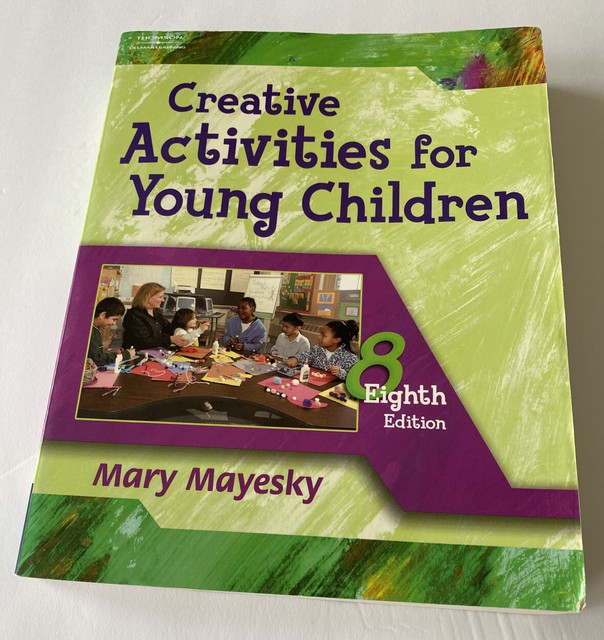creative-activities-for-young-children-8-edition-2006-by-mary-mayesky