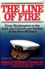 The Line of Fire: From Washington to the Gulf, the Politics and Battles o - GOOD