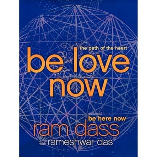 Be Love Now: The Path of the Heart by Ram Dass 9780061961380 NEW - Image 4