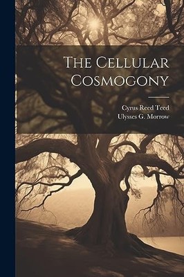 Teed - Cellular Cosmogony - New paperback or softback - 37 - X555z