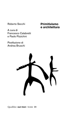 Primitivismus und Architektur - Secchi Roberto
