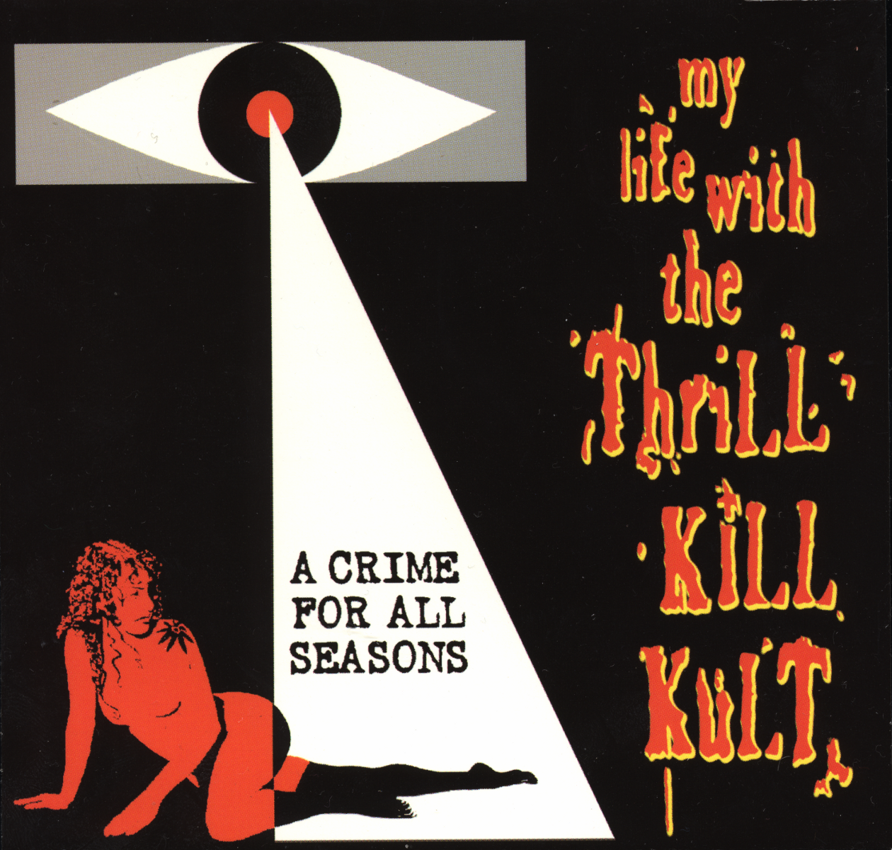 My Life With the Thrill Kill Kult A Crime For All Seasons CD NEW