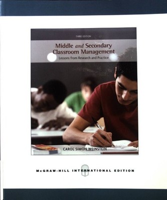 Secondary Classroom Management: Lessons from Research and Practice; Weinstein, C