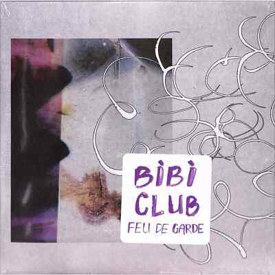 Bibi Club / FEU DE GARDE (LP) / Secret City / SCR164LP / LP