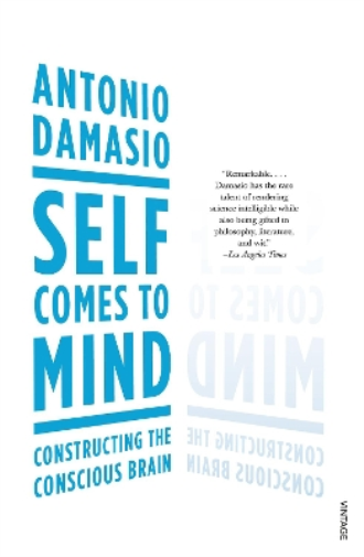 Antonio Damasio Self Comes to Mind (Tascabile)
