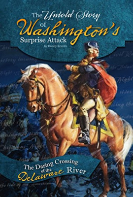 The Untold Story of Washington's Surprise Attack: The D - Library Binding NEW Da