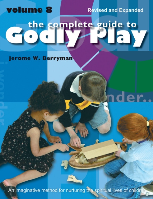 The Complete Guide to Godly Play by Cheryl V. Minor (Paperback Book)