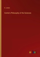 Comte's Philosophy Of The Sciences G. Lewes Taschenbuch Kartoniert / Broschiert