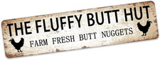 The Fluffy Butt Hut Metal Tin Sign Chicken Farm Fresh Butt Nuggets Eggs Funny Vi