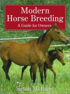 Modern Horse Breeding: A Guide for Owners by