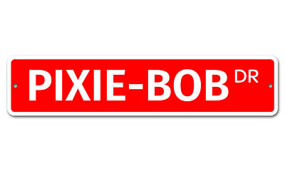 7007 SS Pixie Bob 4'' x 18'' Novelty Street Sign Aluminum