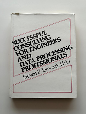Successful Consulting for Engineers and Data Processing Professionals Book 
