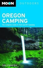 Moon Oregon Camping: The Complete Guide to Tent and RV Camping (Moon Ou - GOOD