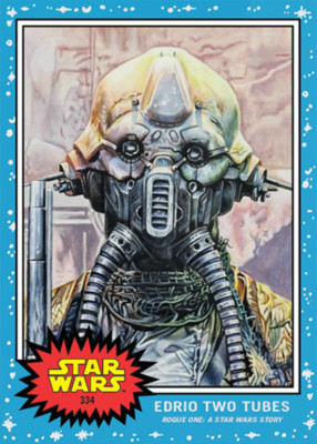   Topps Star Wars Living Set #334 Edrio Two Tubes - Rogue One: A Star Wars Story