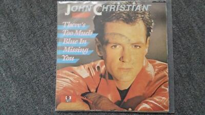 John Christian (Modern Talking) - There's too much blue in missing you 7''