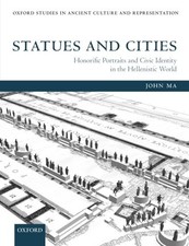 STATUES AND CITIES: HONORIFIC PORTRAITS AND C...
