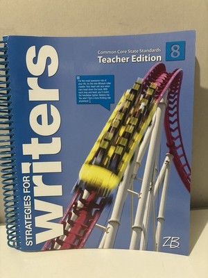 Strategies For Writers Level 8 Teacher Edition Common Core State Standards