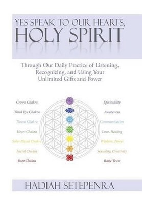 Yes Speak to Our Hearts, Holy Spirit: Through Our Daily Practice of Listening, R