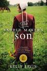 The Saddle Maker's Son by Kelly Irvin (Paperback, 2016)