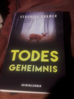 Veronika Kramer~~~Todes Geheimnis~  Kriminalroman