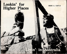 Lookin for Higher Places - Livin in Australia ; by Brian Carter - 1st HC Poetry