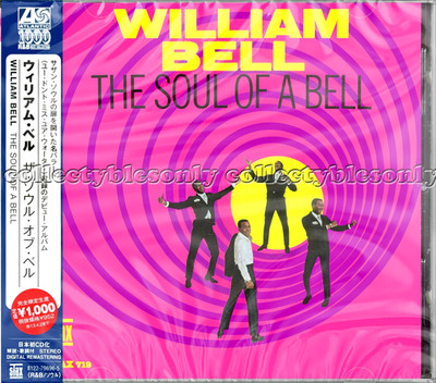 William Bell ~ ''The Soul Of A Bell'' ~ REMASTERED : NEW & SEALED Japan CD inc OBI