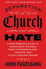 Separation of Church and Hate paperback by John Fugelsang..........