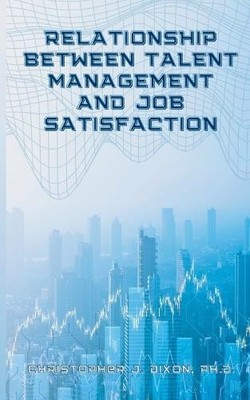 Christopher J D Relationship Between Talent Management (Taschenbuch) (US IMPORT)