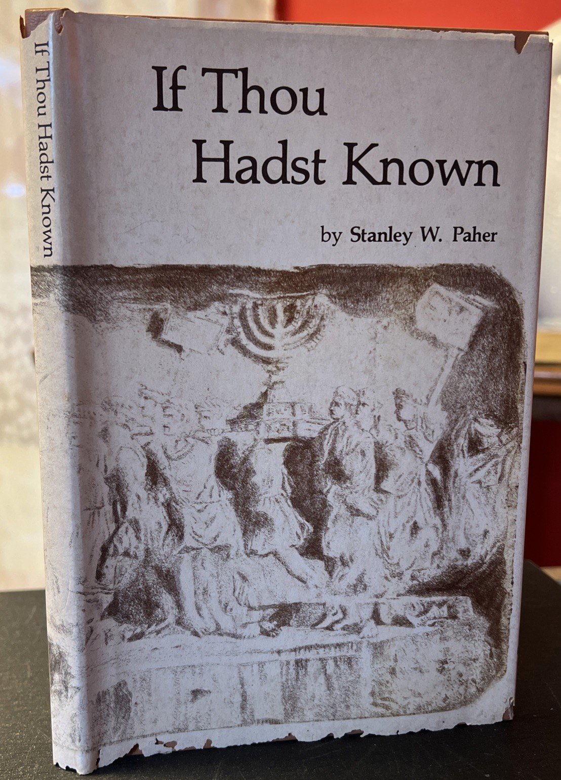 If Thou Hadst Known by Stanley W Paher