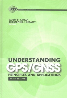 Understanding GPS/GNSS : Principles and Applications, Hardcover by Kaplan, El...