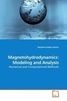 Magnetohydrodynamics: Modeling And Analysis Numerical And Computational Methods