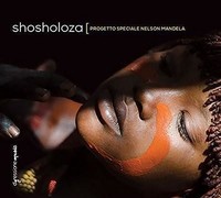 Audio Cd - Shosholoza: Progetto Speciale Nelson Mandela - Digressione Music -D-