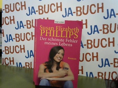 Der schönste Fehler meines Lebens Phillips, Susan Elizabeth: 193633