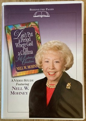 Don't Put a Period Where God Put a Comma Nell W. Mohney Video Study 2006 New