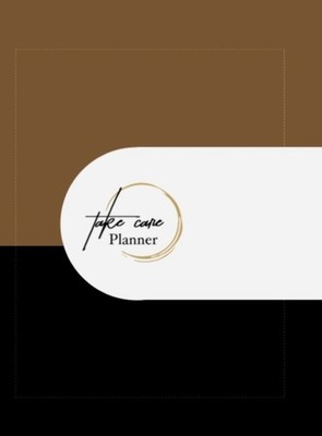 Posley - Take Care Planner  A Take Care Life Coaching Resource - New h - X555z