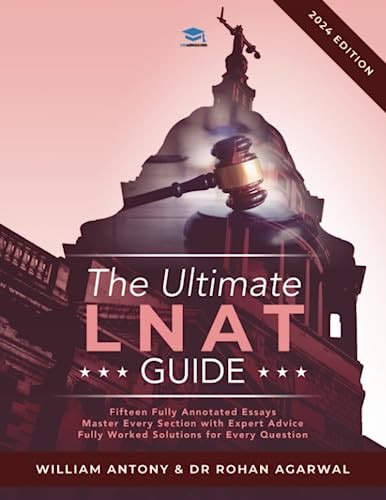 The Ultimate LNAT Guide: Over 400 practice questions with fully