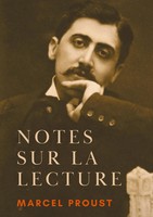 Notes Sur La Lecture Sur La Lecture, Suivi De JournéEs De Lecture Marcel Proust