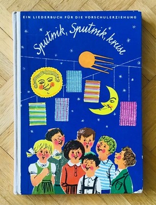 Sputnik, Sputnik, kreise DDR Liederbuch VEB F. Hofmeister Leipzig Kita Vorschule