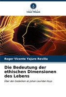 Roger Vicente Yajure Revilla | Die Bedeutung Der Ethischen Dimensionen Des...