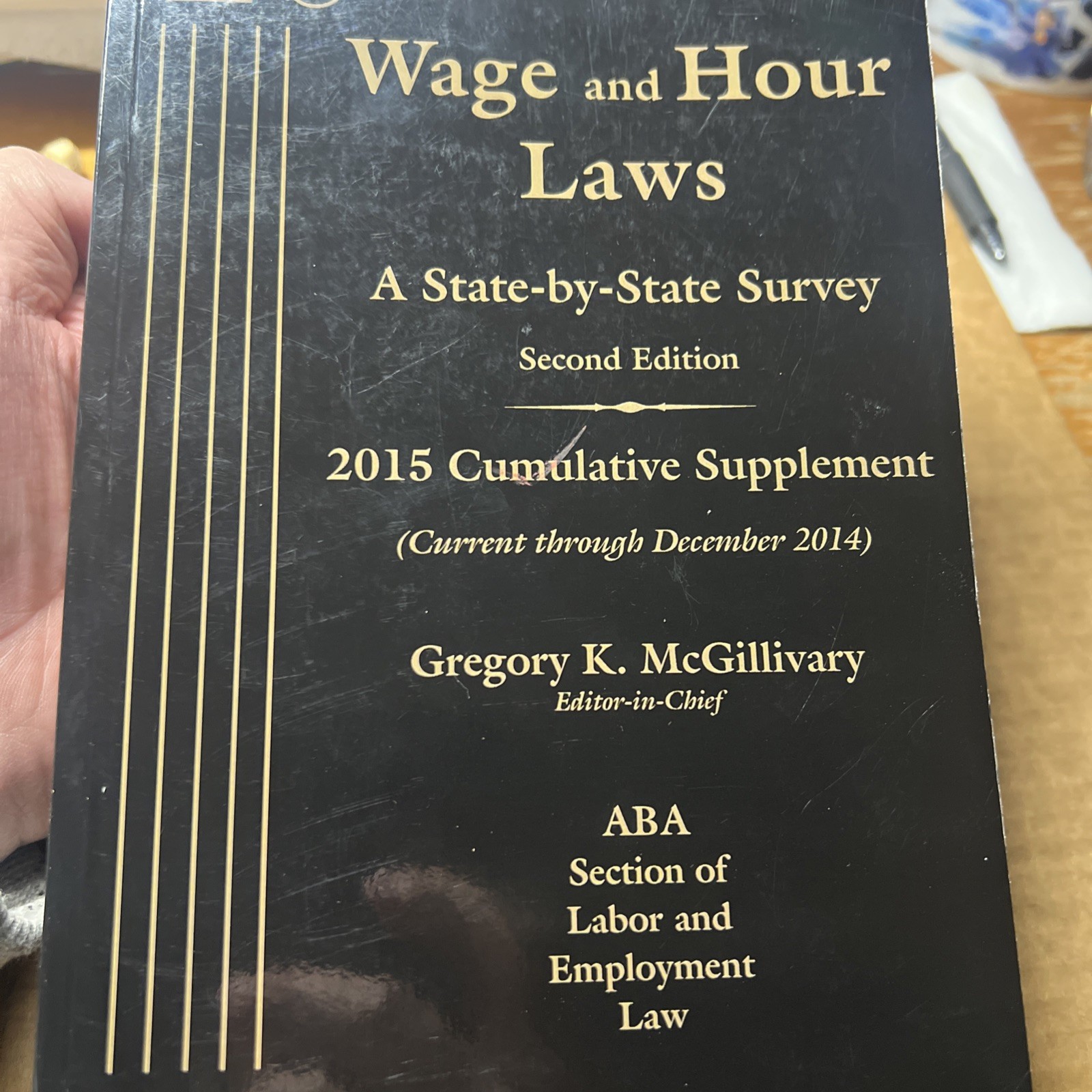 Wage and hour laws state by state 2015 cumulative supplement paperback book